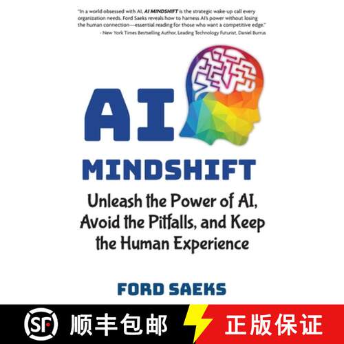 【3-4周达】AI Mindshift: Unleash the Power of AI, Avoid the Pitfalls, and Keep the Human Experience [9781884667954]
