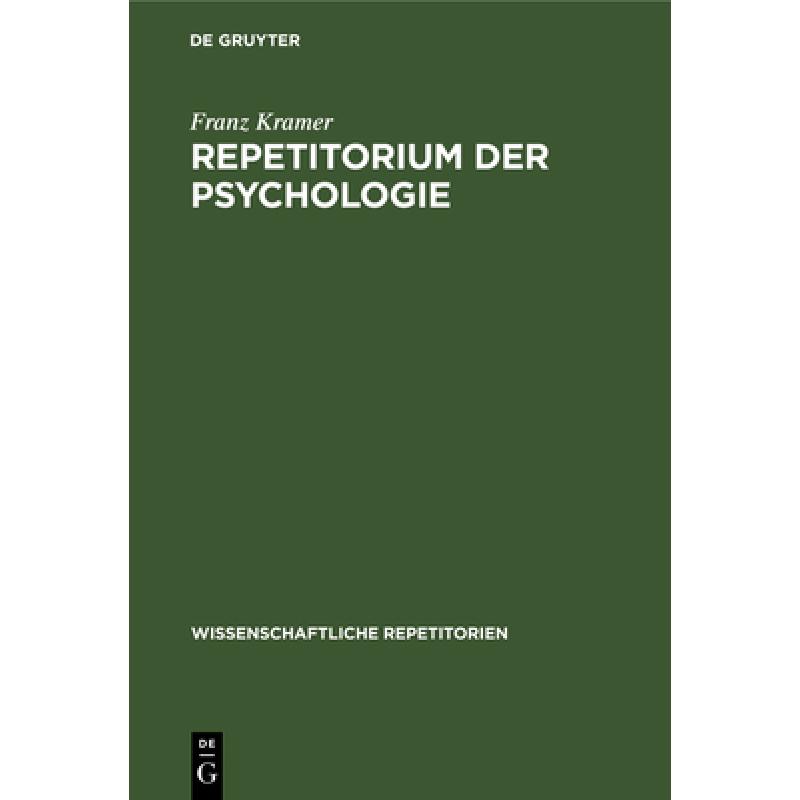 【4周达】Repetitorium Der Psychologie: Fur Akademische Prufungen Und Zur Selbstbelehrung Fur Gebildet... [9783111272771] 书籍/杂志/报纸 科学技术类原版书 原图主图