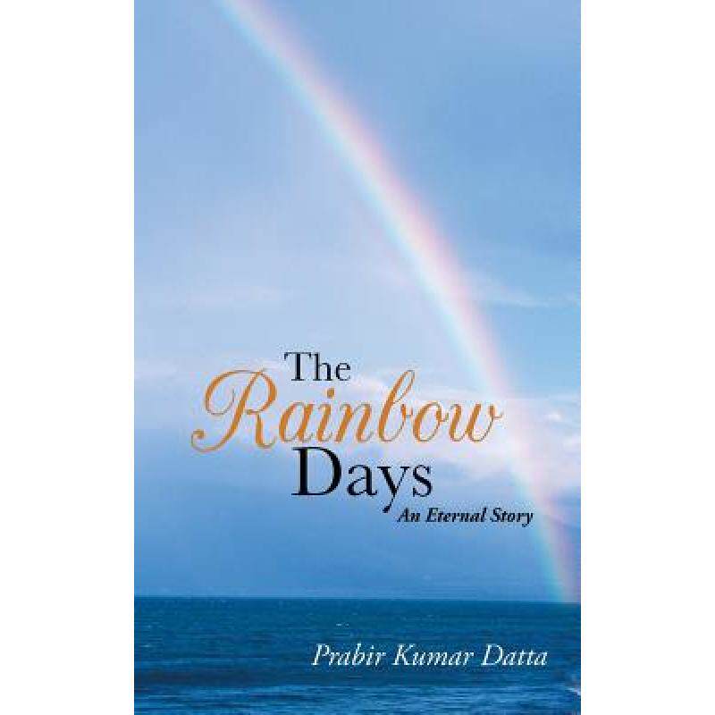预订 the rainbow days: an eternal story [9781482811643]