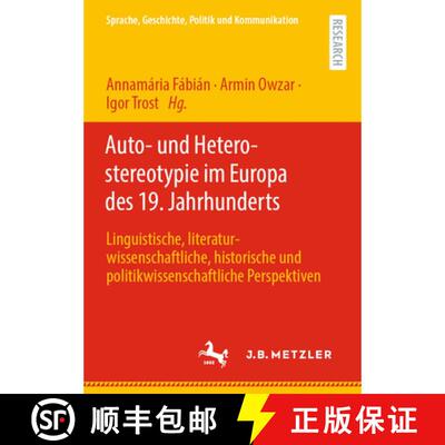 【3-4周达】Auto- und Heterostereotypie im Europa des 19. Jahrhunderts: Linguistische, literaturwissen... [9783662652862]