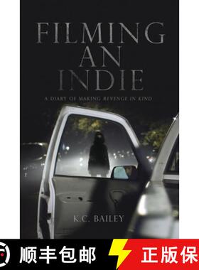 【3-4周达】Filming An Indie: A Diary of Making Revenge In Kind [9780964493551]