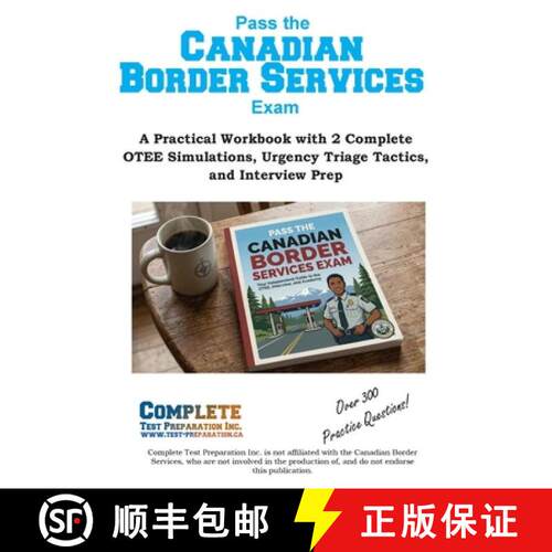 【3-4周达】Canadian Border Services Study Guide: How to Pass the CBSA OTEE: Analytical Reasoning, Wri... [9781772454338]
