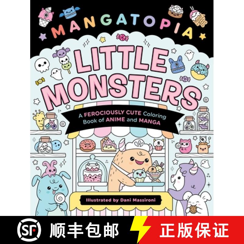 【3-4周达】Mangatopia: Little Monsters: A Ferociously Cute Coloring Book of Anime and Manga [9781250389145]