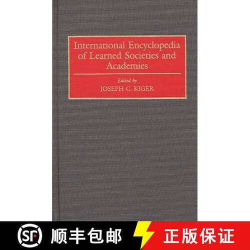 【3-4周达】精装 International Encyclopedia of Learned Societies and Academies [9780313276460]