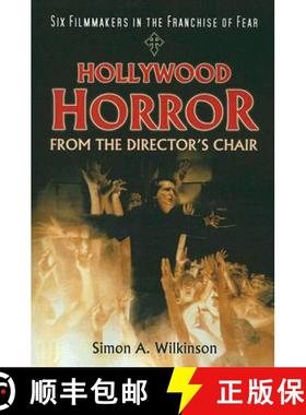 【3-4周达】Hollywood Horror from the Director's Chair : Six Filmmakers in the Franchise of Fear [9780786432325]