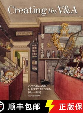 Creating the V&A : Victoria and Albert's Museum (1851-1861) [9781848223493]