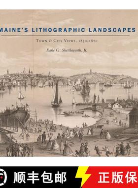 预订 Maine's Lithographic Landscapes – Town and City Views, 1830–1870 [9781684580255]