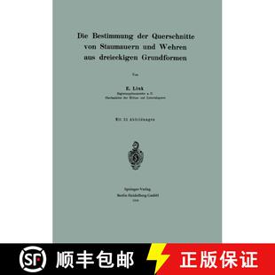 【3-4周达】Die Bestimmung der Querschnitte von Staumauern und Wehren aus dreieckigen Grundformen [9783662386132]
