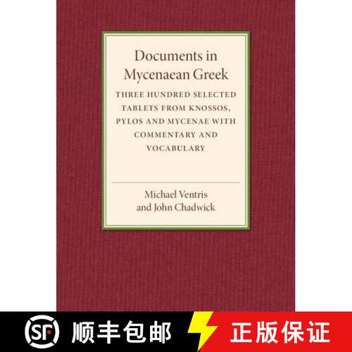 【3-4周达】Documents in Mycenaean Greek: Three Hundred Selected Tablets from Knossos, Pylos and Mycen... [9781107503410]