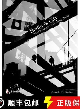 【3-4周达】Bodine's City: The Photography of A. Aubrey Bodine: The Photography of A. Aubrey Bodine [9780764338441]