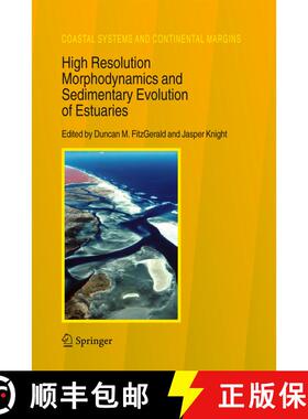 【3-4周达】High Resolution Morphodynamics and Sedimentary Evolution of Estuaries (Softcover reprint o... [9789048168316]