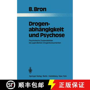 【3-4周达】Drogenabhängigkeit und Psychose : Psychotische Zustandsbilder bei jugendlichen Drogenkons... [9783642818790]