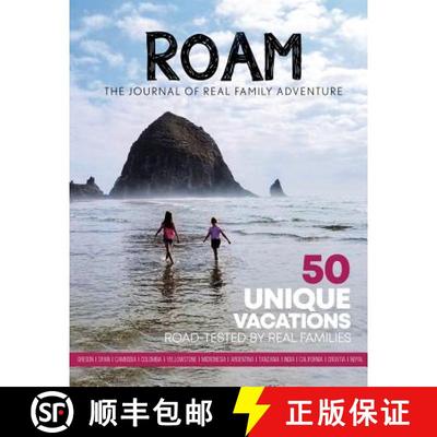 【3-4周达】ROAM Journal of Real Family Adventure: 50 Unique Vacations Road-tested by Real Families [9781642376524]