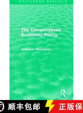 【3-4周达】The Conservatives' Economic Policy (Routledge Revivals) [9781138826670]