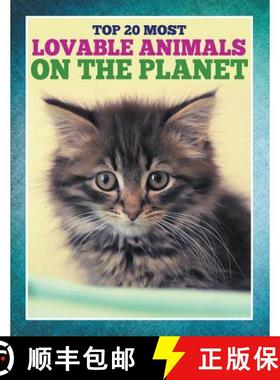 【3-4周达】Top 20 Most Lovable Animals On The Planet [9781680321067]
