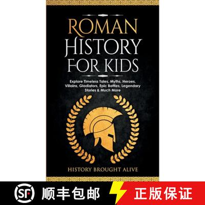 【3-4周达】Roman History for Kids: Explore Timeless Tales, Myths, Heroes, Villains, Gladiators, Epic ... [9781088152782]