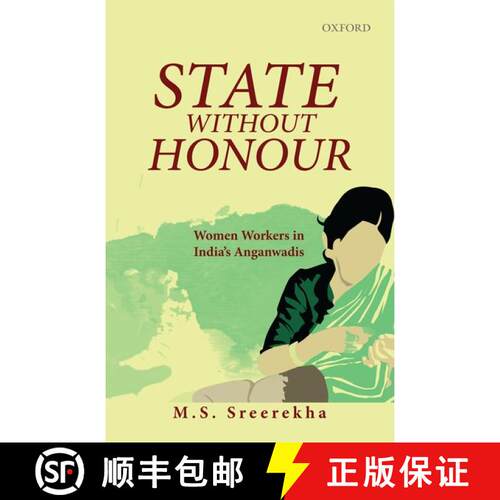 预订 精装 State Without Honour: Women Workers in India's Anganwadis [9780199468164]