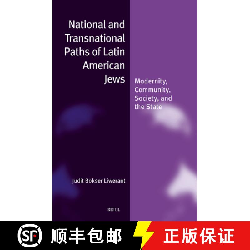 【3-4周达】National and Transnational Paths of Latin American Jews: Modernity, Community, Society, an... [9789004712409]
