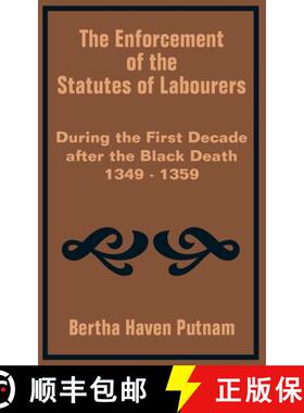 预订 Enforcement of the Statutes of Labourers During the First Decade after the Black Death 1349 - 13... [9781410202000]