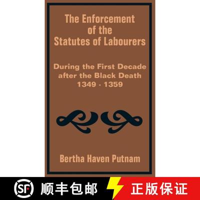 【3-4周达】Enforcement of the Statutes of Labourers During the First Decade after the Black Death 134... [9781410202000]