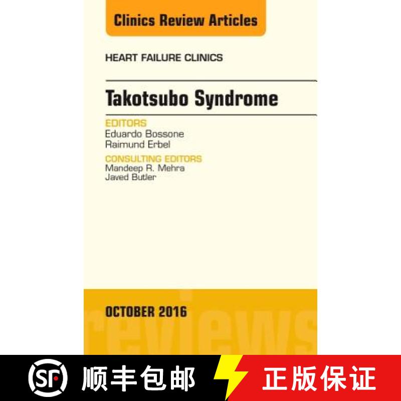 【3-4周达】Takotsubo Syndrome, an Issue of Heart Failure Clinics: Volume 12-4 [9780323463126]