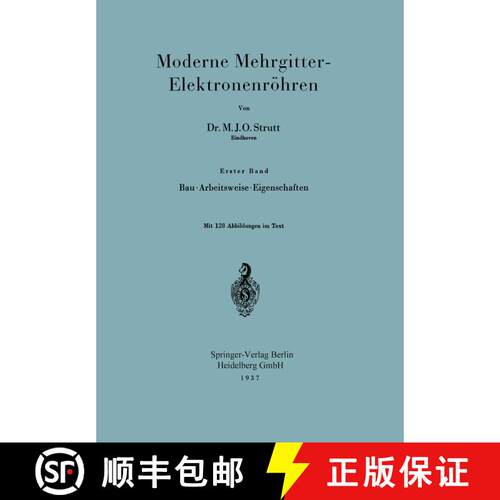【3-4周达】Moderne Mehrgitter-Elektronenröhren: Erster Band Bau · Arbeitsweise · Eigenschaften/Zwe... [9783642473029]