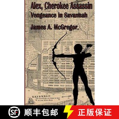 【3-4周达】Alex, Cherokee Assassin: Vengeance in Savannah [9780998439846]