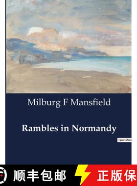 【3-4周达】Rambles in Normandy: Exploring the Historical and Cultural transitions of Normandy [9791041984916]