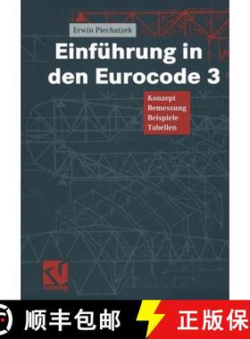 【3-4周达】Einführung in Den Eurocode 3: Konzept -- Bemessung -- Beispiele -- Tabellen [9783322802071]
