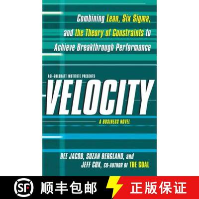 【3-4周达】Velocity : Combining Lean, Six SIGMA and the Theory of Constraints to Achieve Breakthrough... [9781439158937]