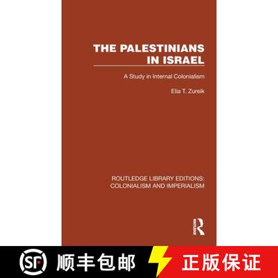 【3-4周达】The Palestinians in Israel: A Study in Internal Colonialism [9781032438719]