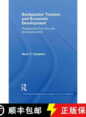 【3-4周达】Backpacker Tourism and Economic Development: Perspectives from the Less Developed World [9781138081871]