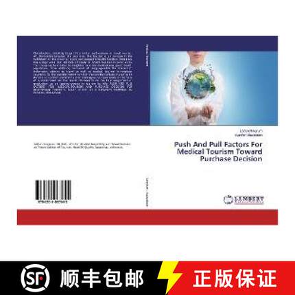 预订 Push And Pull Factors For Medical Tourism Toward Purchase Decision [9786202067645]