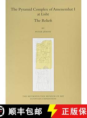 【3-4周达】The Pyramid Complex of Amenemhat I at Lisht, Volume 30: The Reliefs [9781588396051]