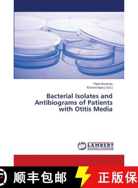 预订 Bacterial Isolates and Antibiograms of Patients with Otitis Media [9786139953554]