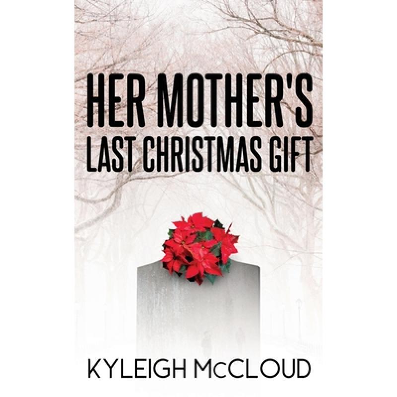 预订 her mothers last christmas gift [9781735719207]
