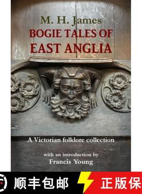 【3-4周达】Bogie Tales of East Anglia: A Victorian Folklore Collection [9780992640460]