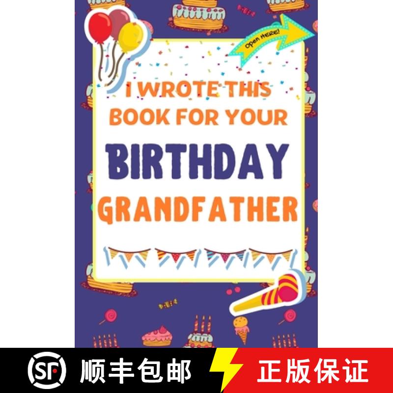 【3-4周达】I Wrote This Book For Your Birthday Grandfather: The Perfect Birthday Gift For Kids to Cre... [9781922568175]