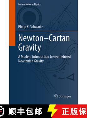 【3-4周达】Newton-Cartan Gravity : A Modern Introduction to Geometrised Newtonian Gravity [9783032039668]