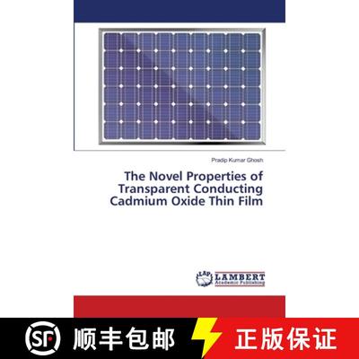 预订 The Novel Properties of Transparent Conducting Cadmium Oxide Thin Film [9786139845163]