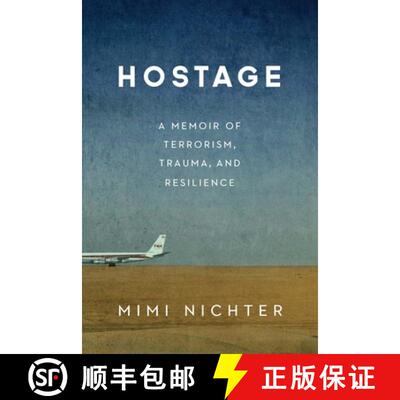 【3-4周达】Hostage: A Memoir of Terrorism, Trauma, and Resilience [9781640126848]