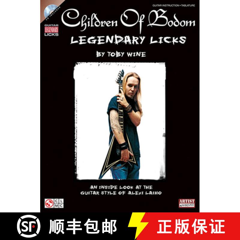 【3-4周达】Children of Bodom - Legendary Licks: An Inside Look at the Guitar Style of Alexi Laiho [Wi... [9781603781947]