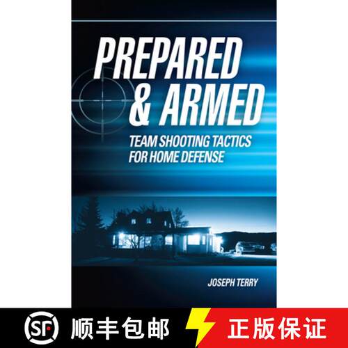 【3-4周达】Prepared and Armed: Team Shooting Tactics for Home Defense [9781440335907]