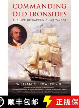 【3-4周达】Commanding Old Ironsides : The Life of Captain Silas Talbot [9781493077885]