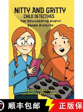 【3-4周达】Nitty and Gritty, Child Detectives: The Bewildering Burnt Baked Biscuits [9780648699552]