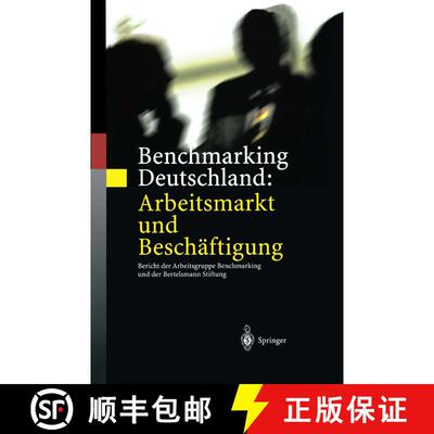 【3-4周达】Benchmarking Deutschland: Arbeitsmarkt und Bescheaftigung : Bericht der Arbeitsgruppe Benc... [9783540417583]