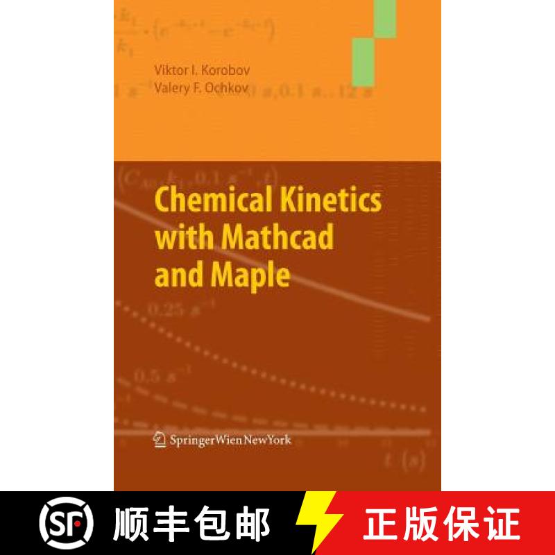 【3-4周达】Chemical Kinetics with MathCAD and Maple [9783709117507]