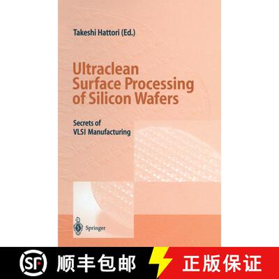 【3-4周达】精装 Ultraclean Surface Processing of Silicon Wafers: Secrects of VLSI Manufacturing [9783540616726]