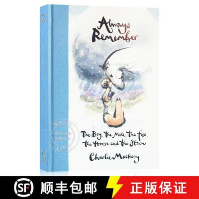 现货 铭记：男孩、鼹鼠、狐狸、马和风暴 Always Remember: The Boy, the Mole, the Fox, the Horse and the ... [9780593994825]