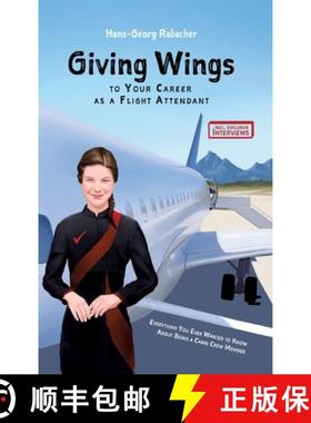 预订 Giving Wings to Your Career as a Flight Attendant: Everything You Ever Wanted to Know About Bein... [9783903355316]
